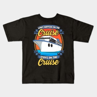 What Happens On The Cruise Stays On The Cruise Pun Kids T-Shirt